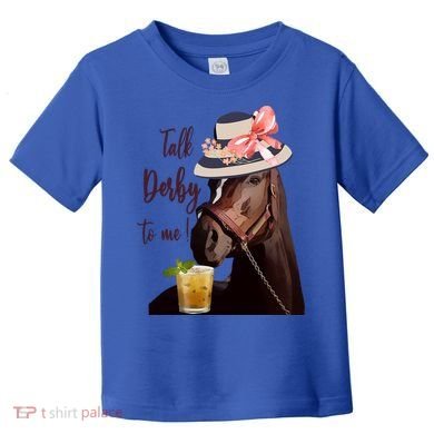 Talk Derby To Me Mint Juleps Derby Horse Racing Cute Gift Toddler T-Shirt