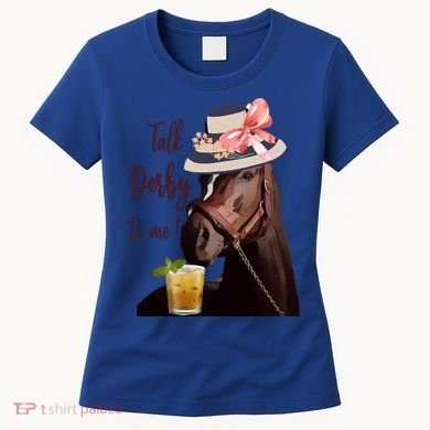 Talk Derby To Me Mint Juleps Derby Horse Racing Cute Gift Women's T-Shirt