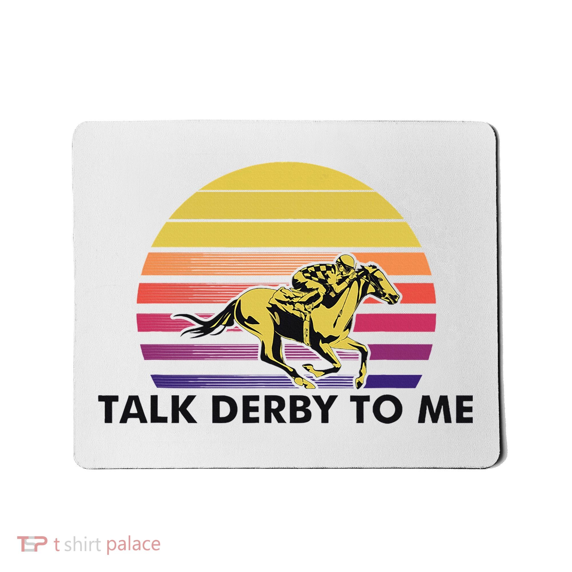 Talk Derby To Me Horse Racing Jockeys Sunset Race Mousepad