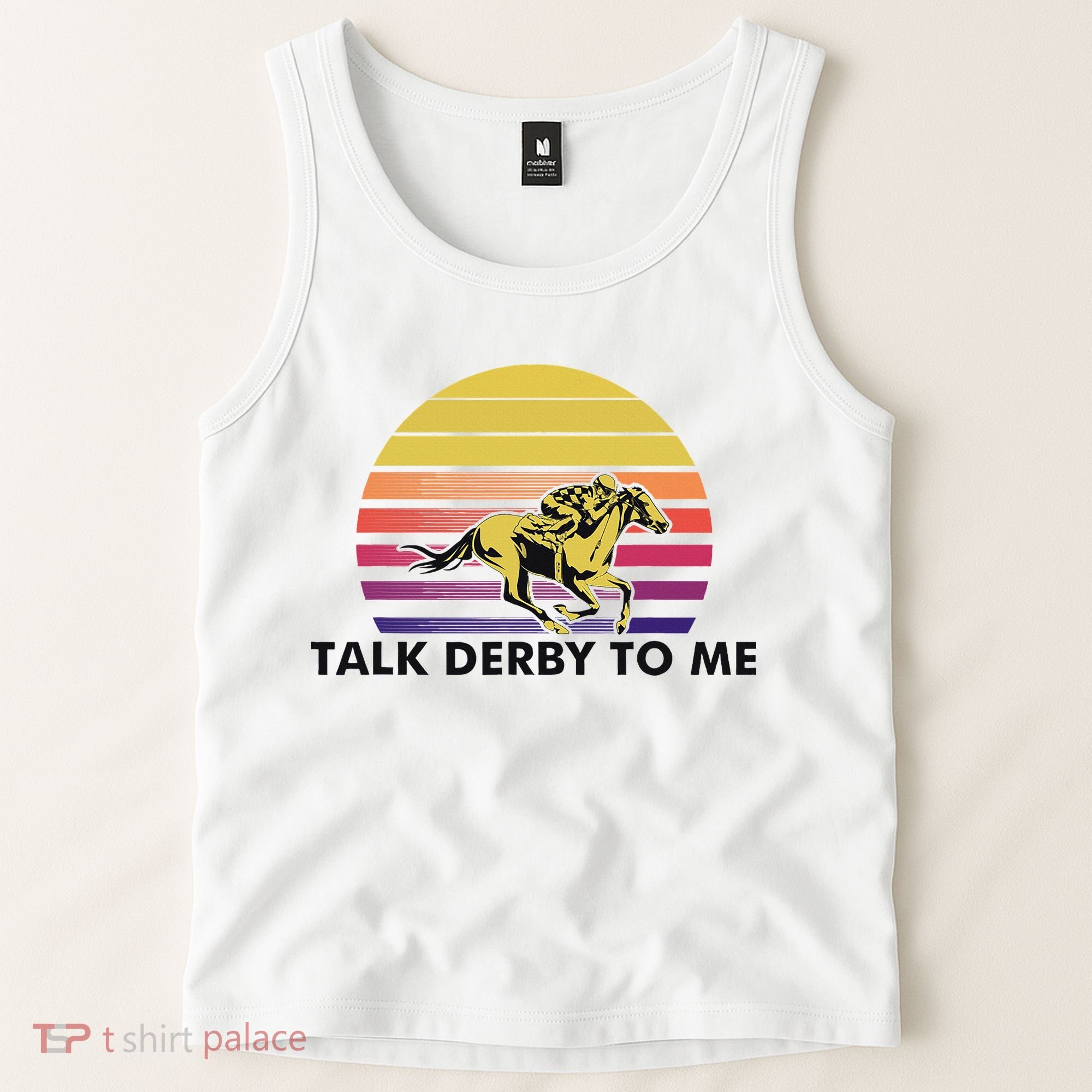 Talk Derby To Me Horse Racing Jockeys Sunset Race Tank Top