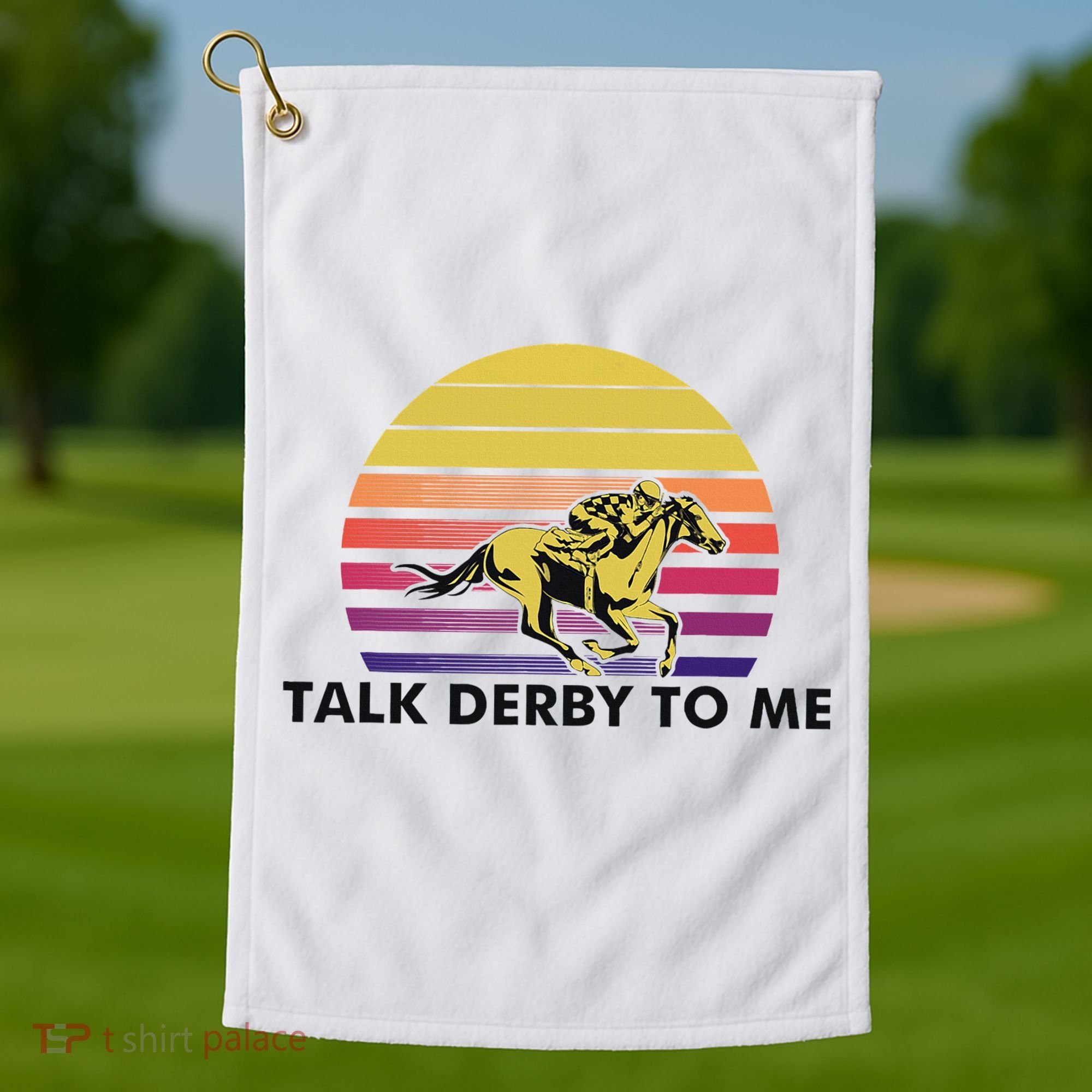 Talk Derby To Me Horse Racing Jockeys Sunset Race Golf Towel