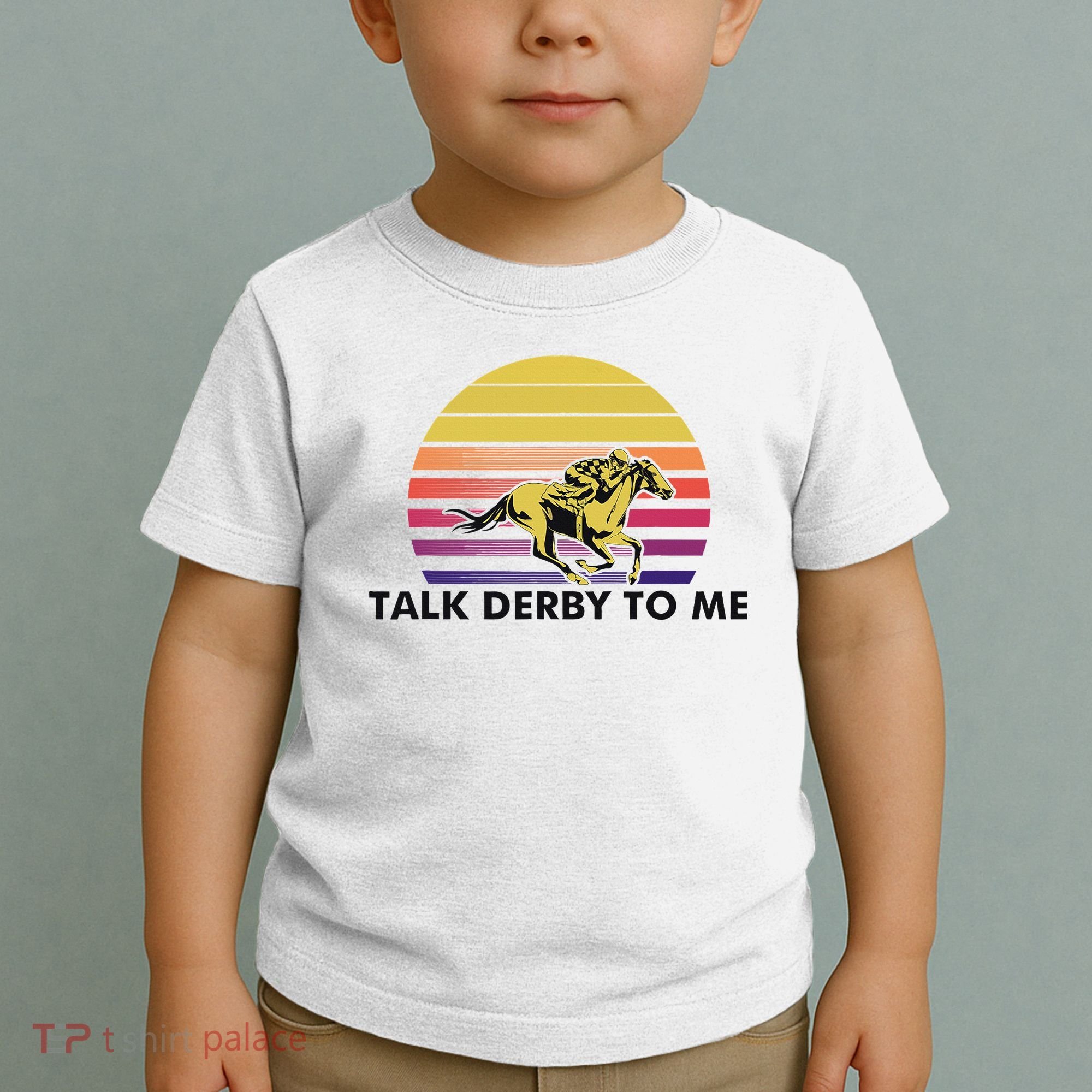 Talk Derby To Me Horse Racing Jockeys Sunset Race Toddler T-Shirt