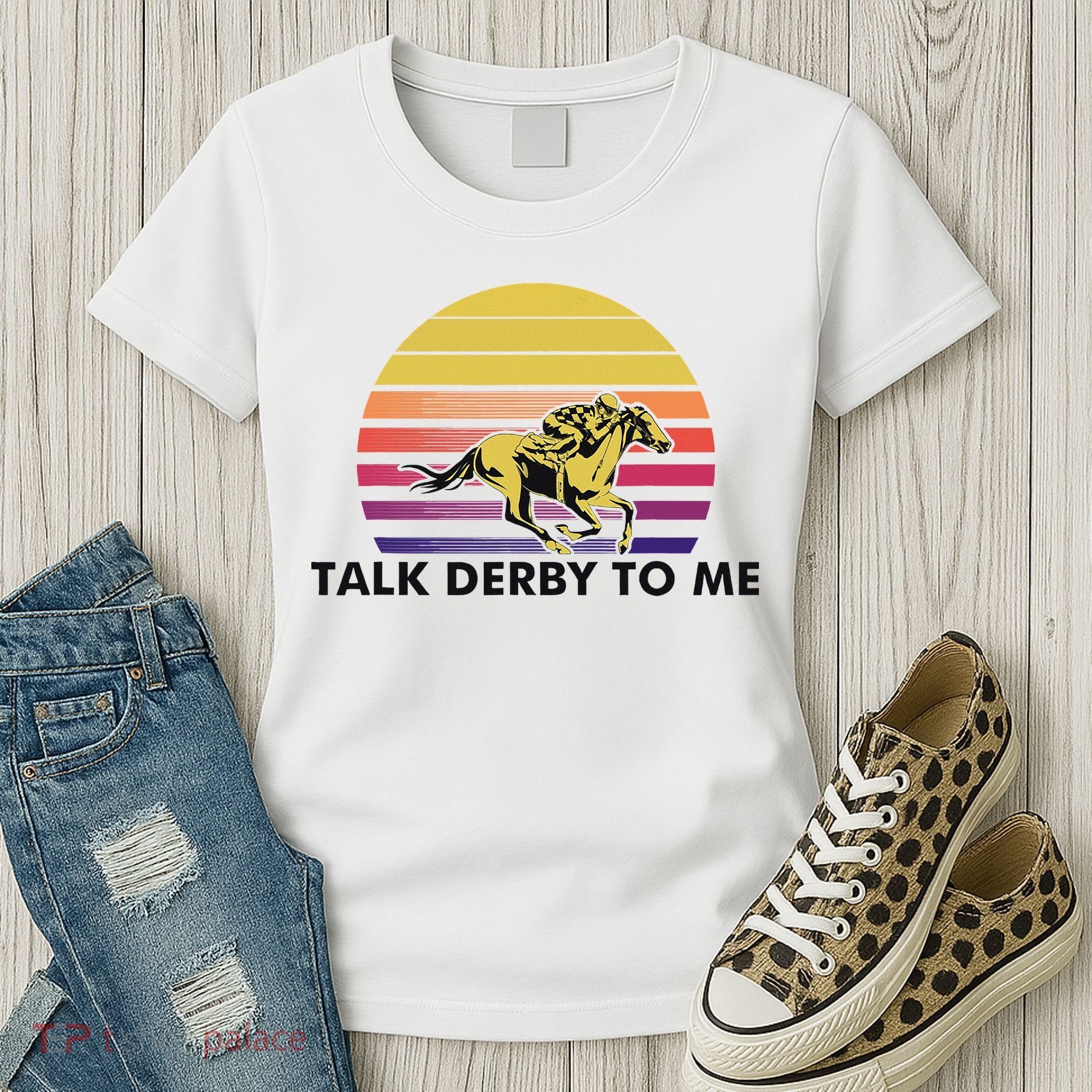 Talk Derby To Me Horse Racing Jockeys Sunset Race Women's T-Shirt