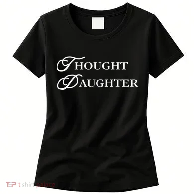 Thought Daughter Women's T-Shirt