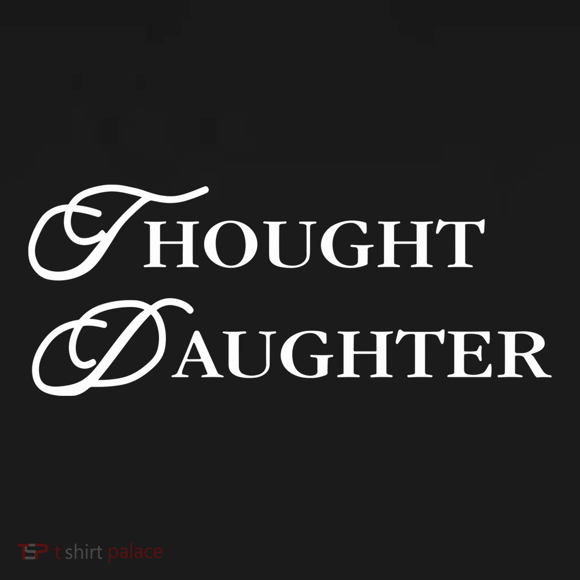 Thought Daughter Kids T-Shirt
