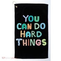 Test Day Teacher You Can Do Hard Things Golf Towel thumb 0