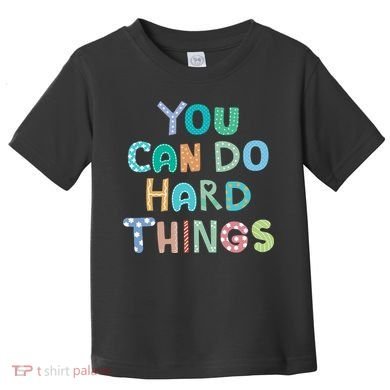 Test Day Teacher You Can Do Hard Things Toddler T-Shirt