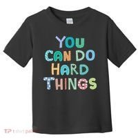 Test Day Teacher You Can Do Hard Things Toddler T-Shirt thumb 0