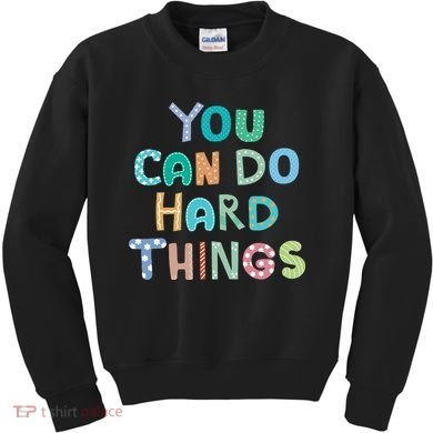 Test Day Teacher You Can Do Hard Things Kids Sweatshirt