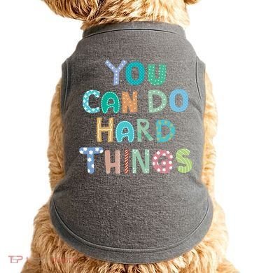 Test Day Teacher You Can Do Hard Things Doggie Tank