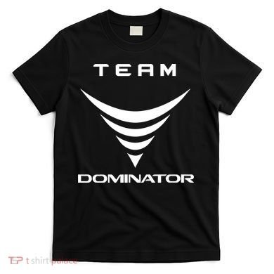 Team Dominator T-Shirt