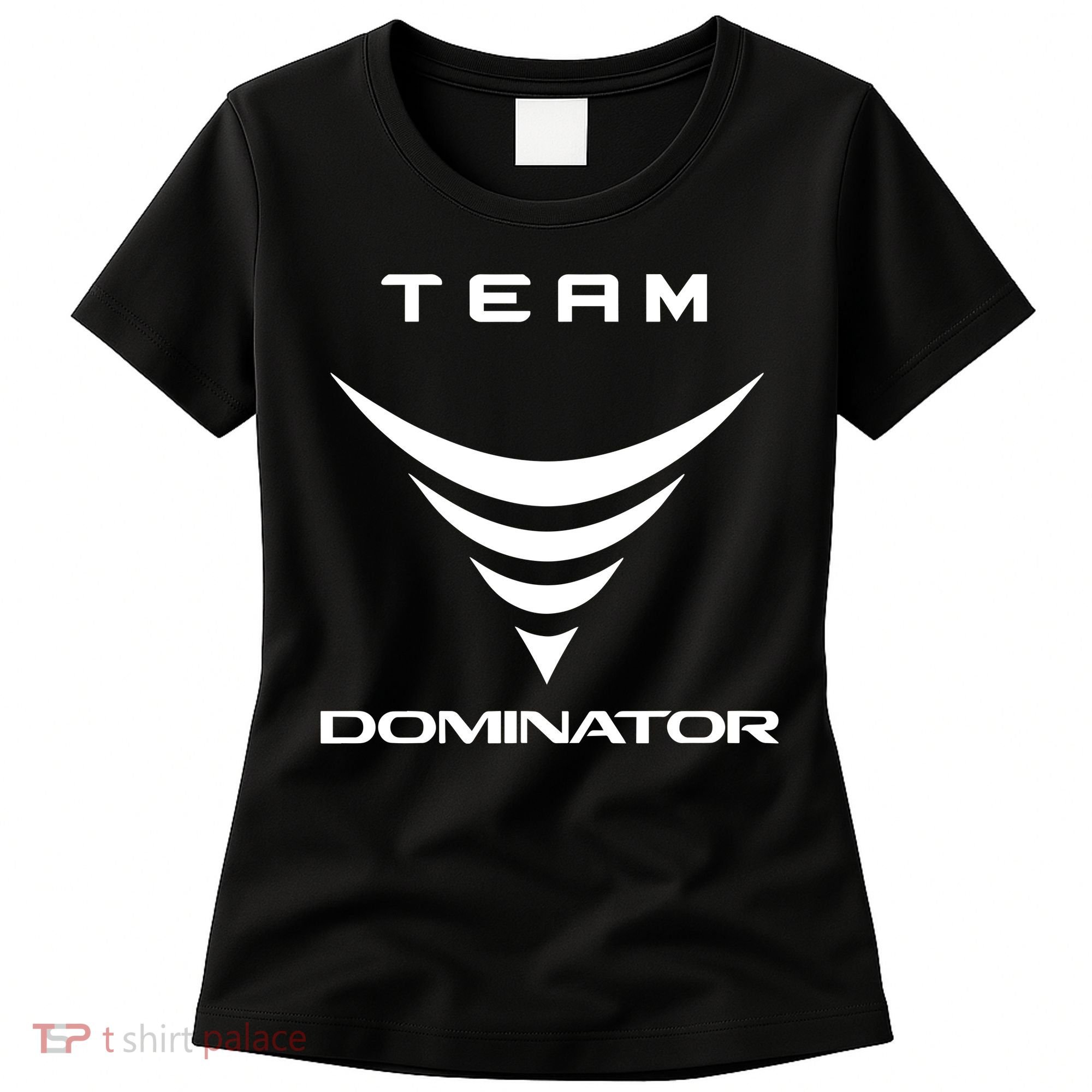 Team Dominator Women's T-Shirt