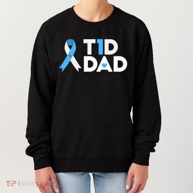 T1D Dad Type 1 Diabetes Awareness Daddy Gift Women's Sweatshirt