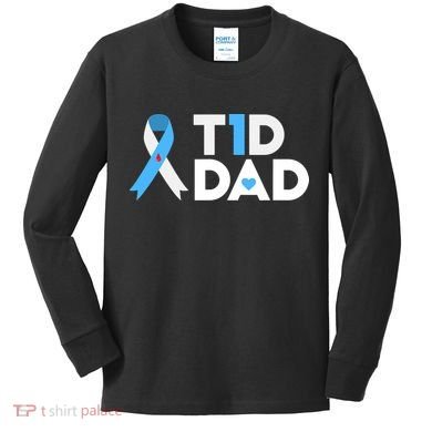 T1D Dad Type 1 Diabetes Awareness Daddy Gift Kids Long Sleeve Shirt