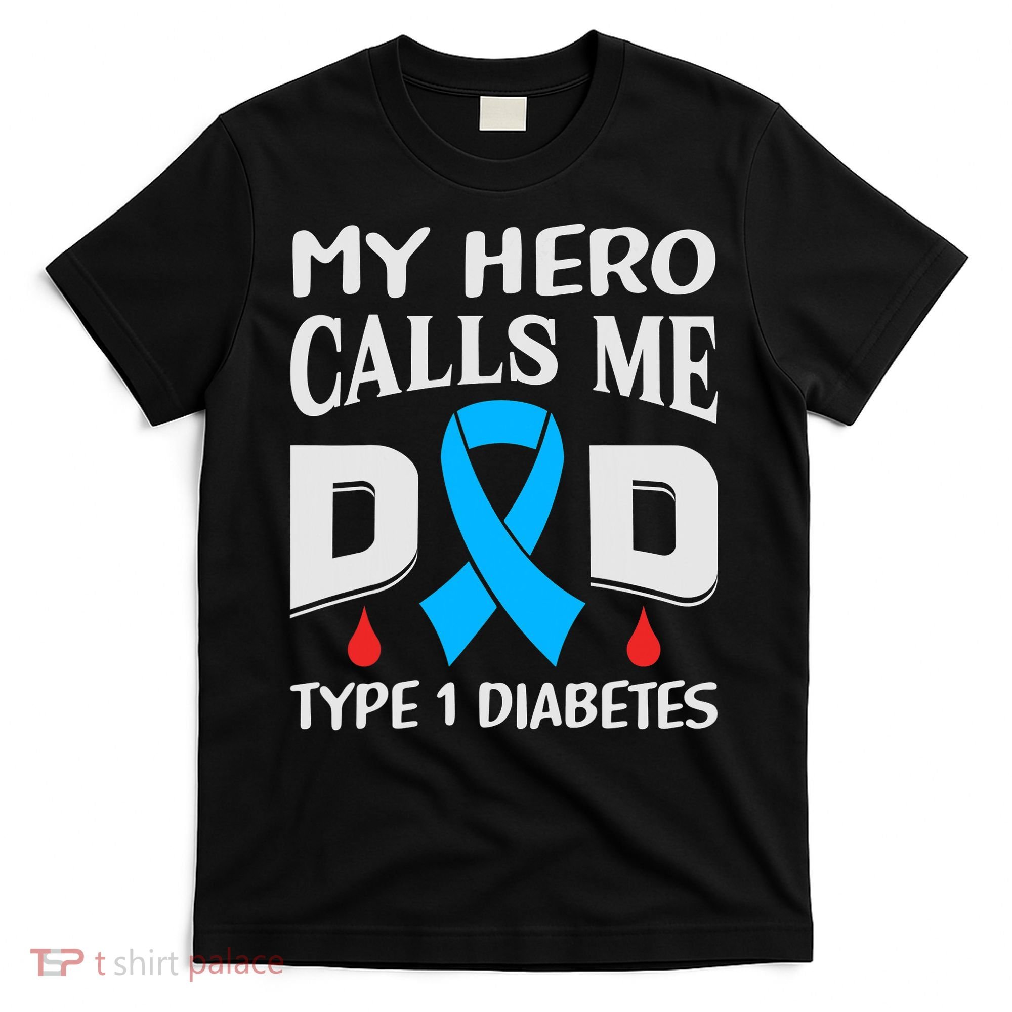 T1D Diabetic Type 1 Diabetes Awareness Father Dad T-Shirt