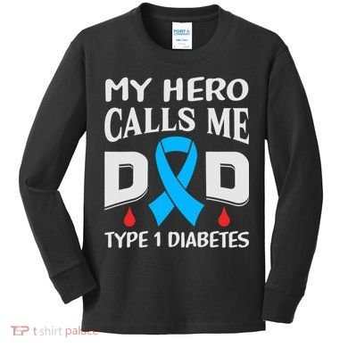T1D Diabetic Type 1 Diabetes Awareness Father Dad Kids Long Sleeve Shirt
