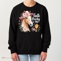 Talk Derby To Me Funny Horse Racing Meme Women's Sweatshirt thumb 0