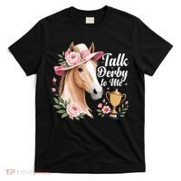 Talk Derby To Me Funny Horse Racing Meme T-Shirt thumb 0