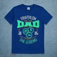 Triathlon Dad The The Myth The Legend Gift T-Shirt thumb 5