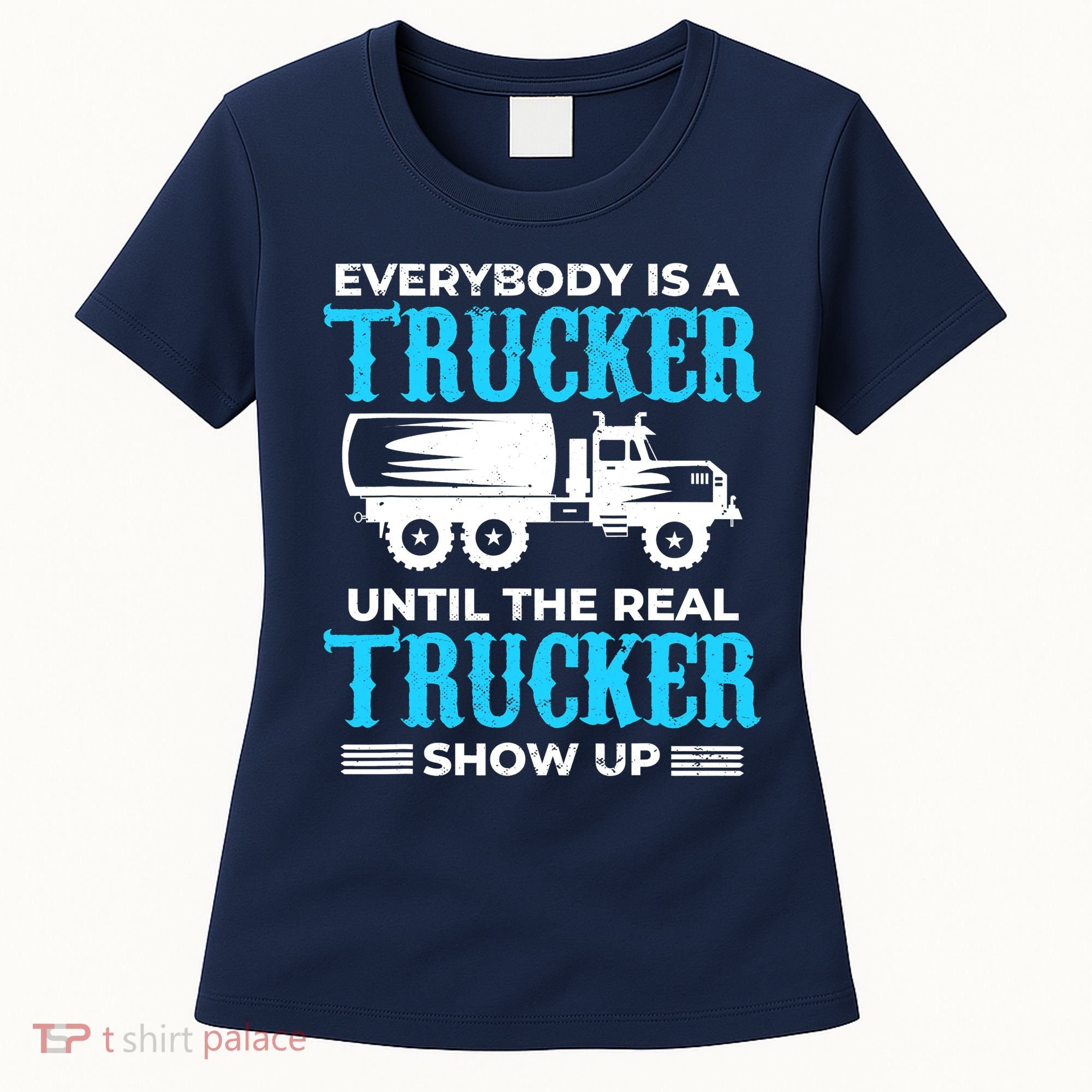 Truck Driver Truck Driver Dumper Driver Professional Driver Tipper Women's T-Shirt