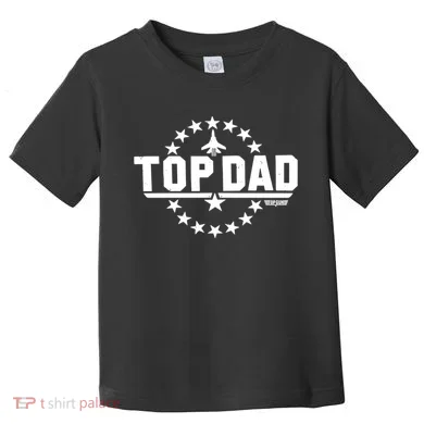 Top Dad Toddler T-Shirt