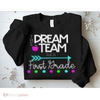 The Dream Team First Grade Teacher Team Sweatshirt thumb 2