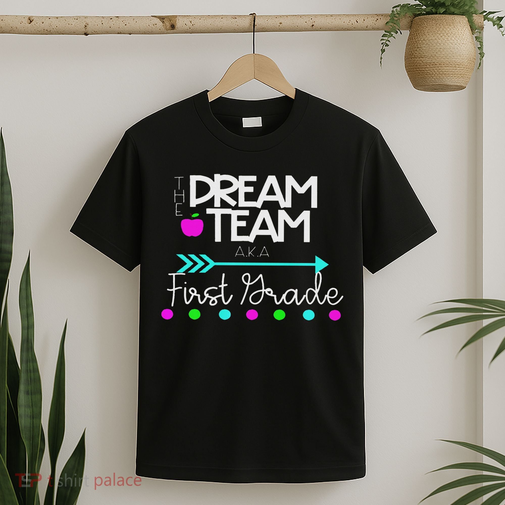 The Dream Team First Grade Teacher Team T-Shirt