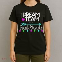 The Dream Team First Grade Teacher Team T-Shirt thumb 4