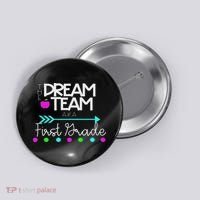 The Dream Team First Grade Teacher Team Button thumb 0