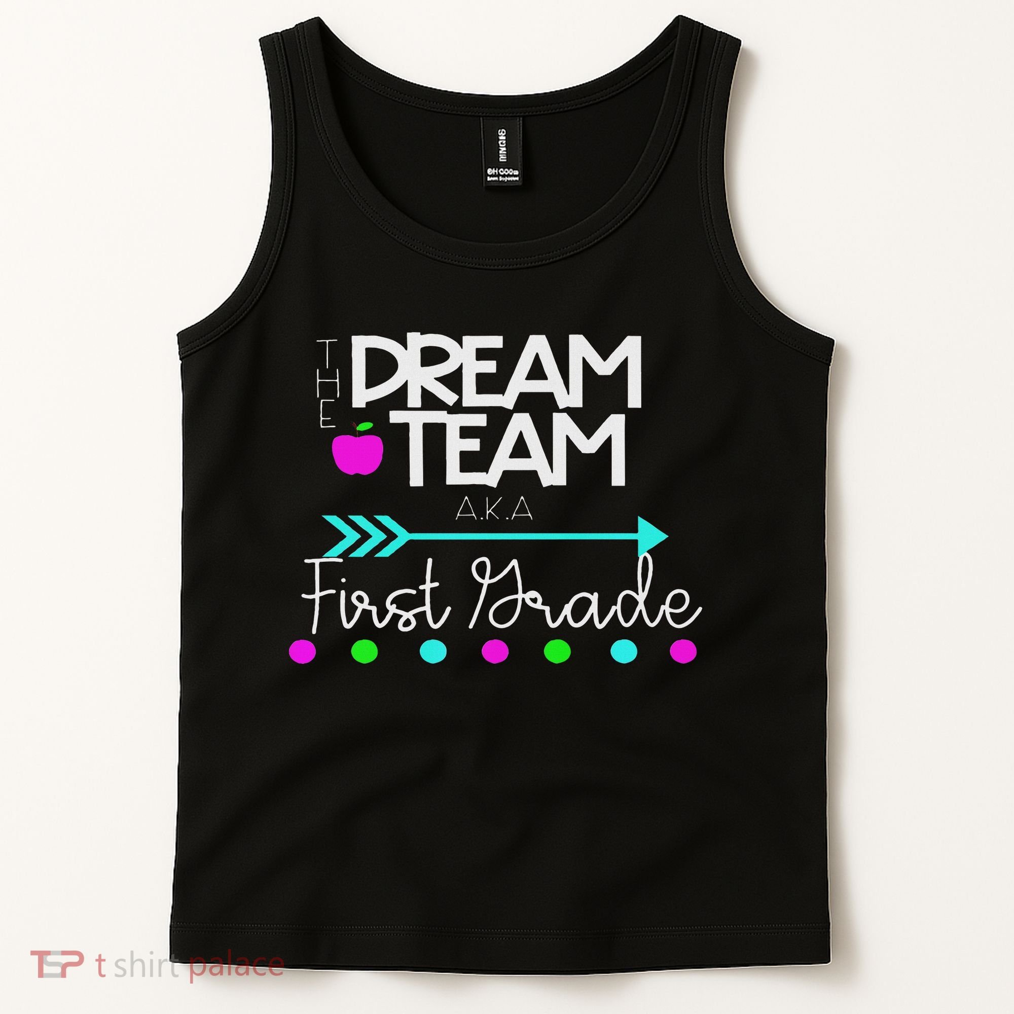 The Dream Team First Grade Teacher Team Tank Top