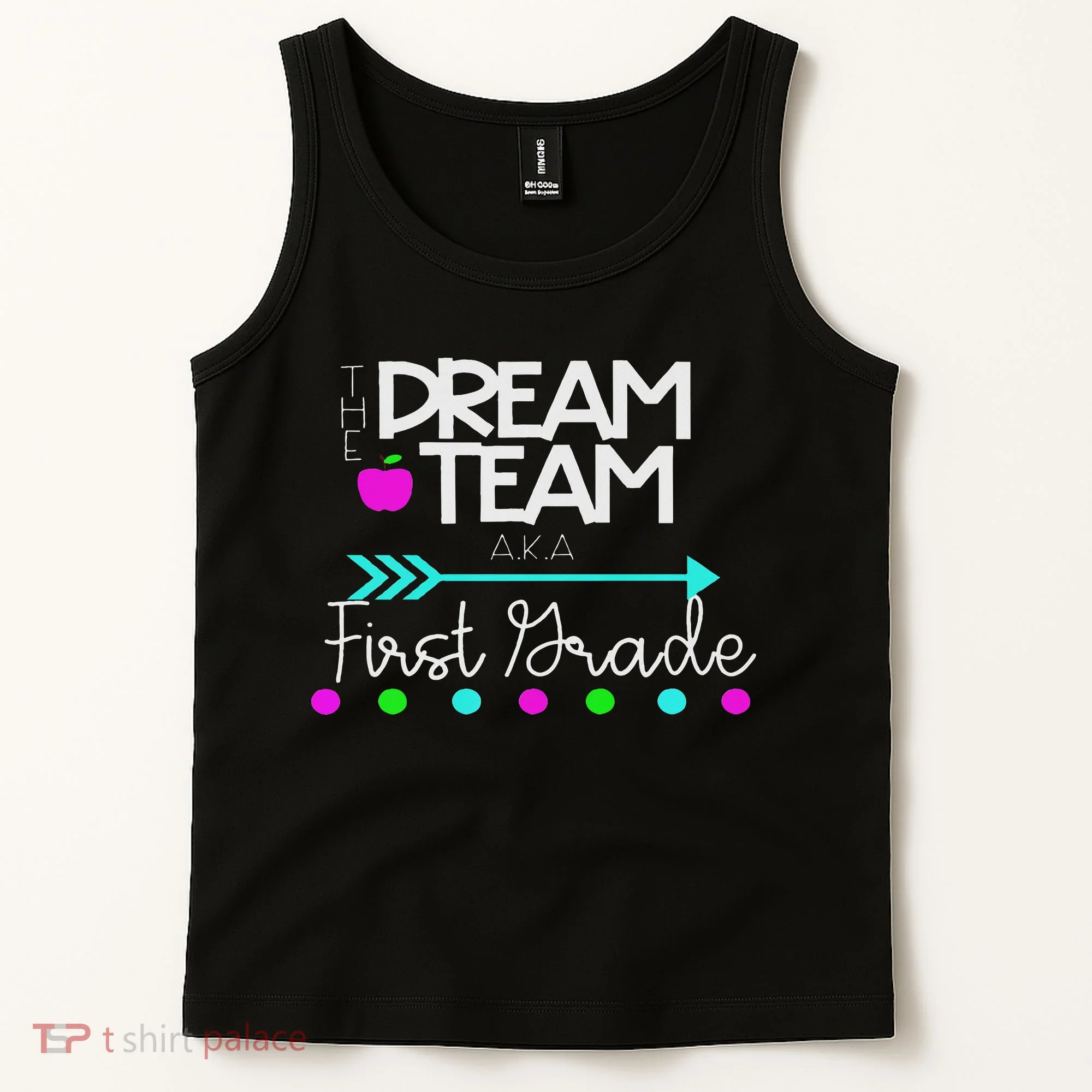 The Dream Team First Grade Teacher Team Tank Top