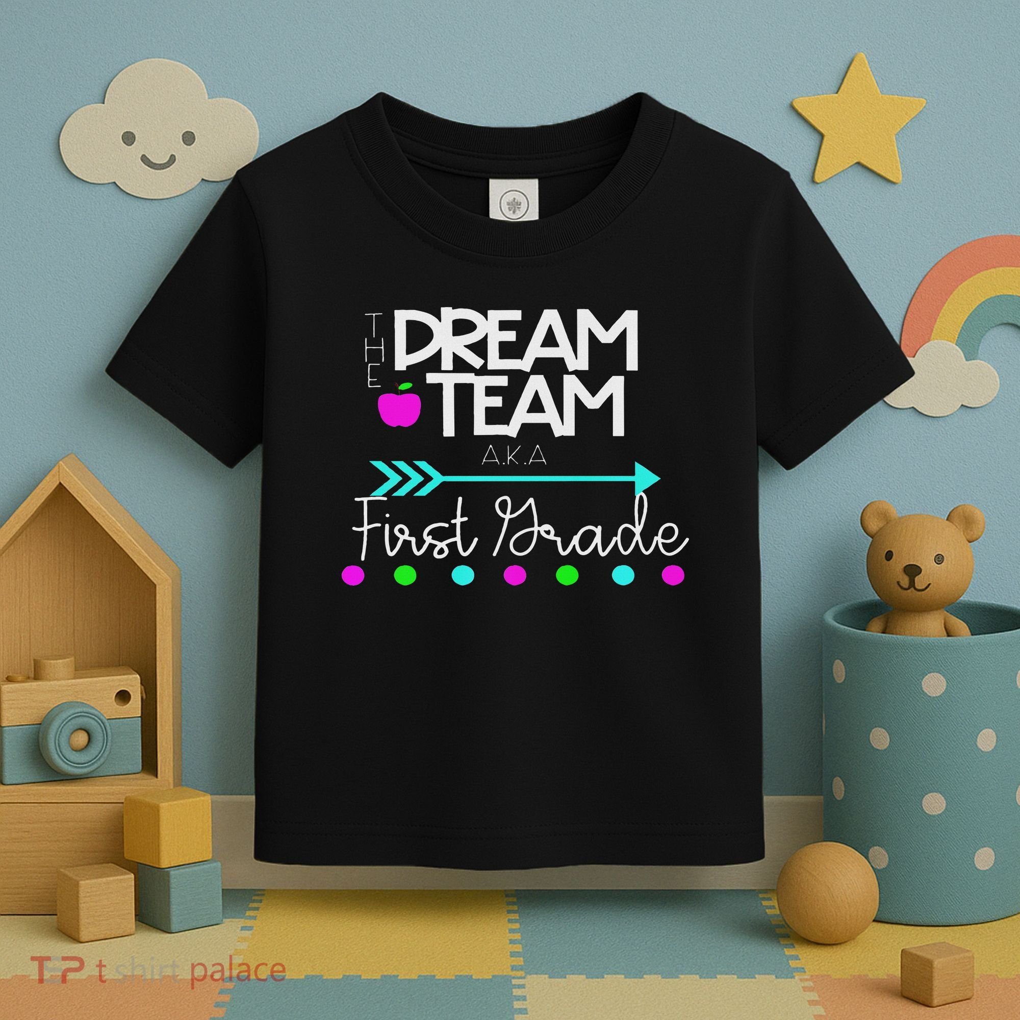 The Dream Team First Grade Teacher Team Toddler T-Shirt