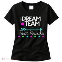The Dream Team First Grade Teacher Team Women's T-Shirt thumb 0