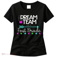 The Dream Team First Grade Teacher Team Women's T-Shirt thumb 0