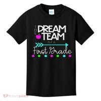 The Dream Team First Grade Teacher Team Kids T-Shirt thumb 0