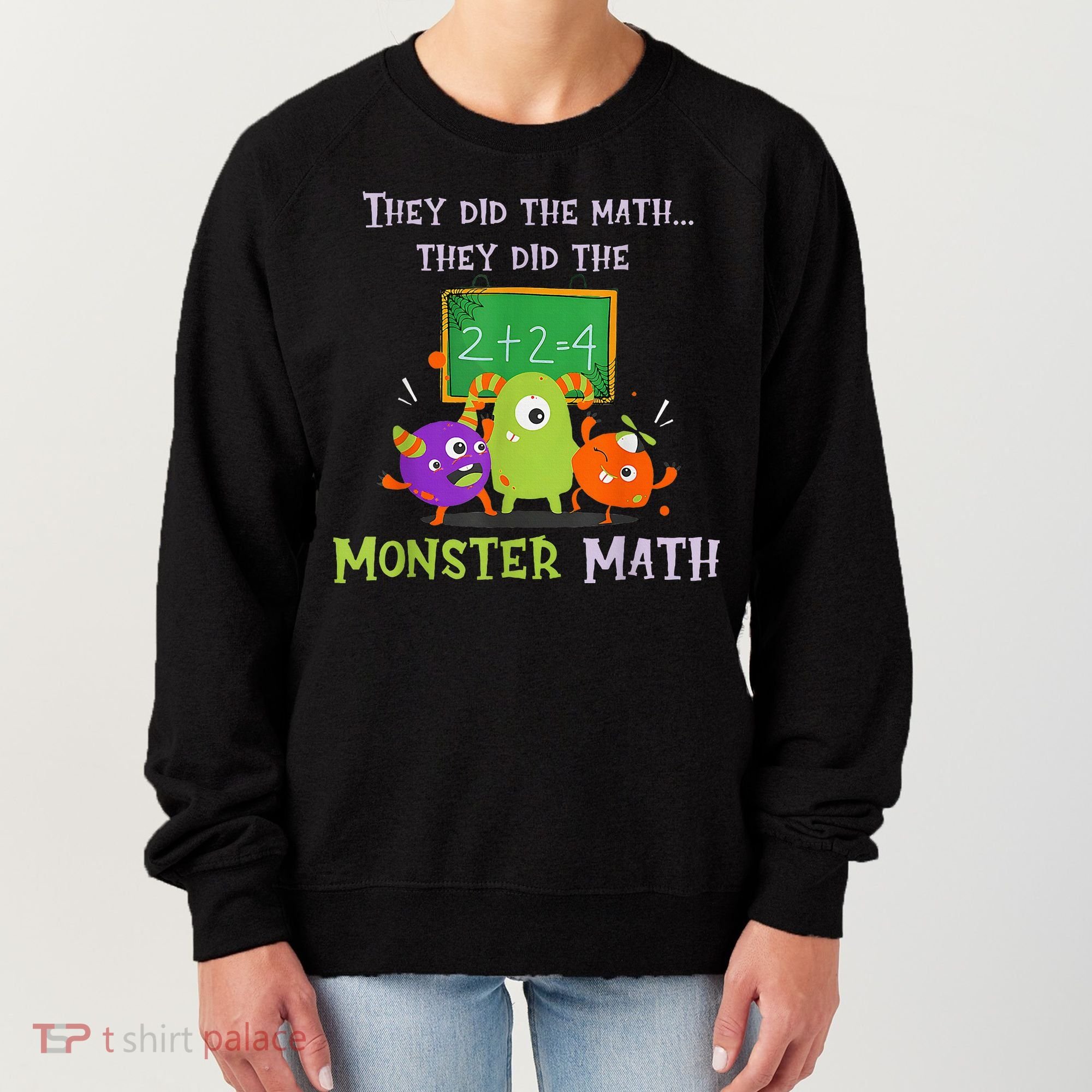 They Did The Math They Did The Monster Math Women's Sweatshirt