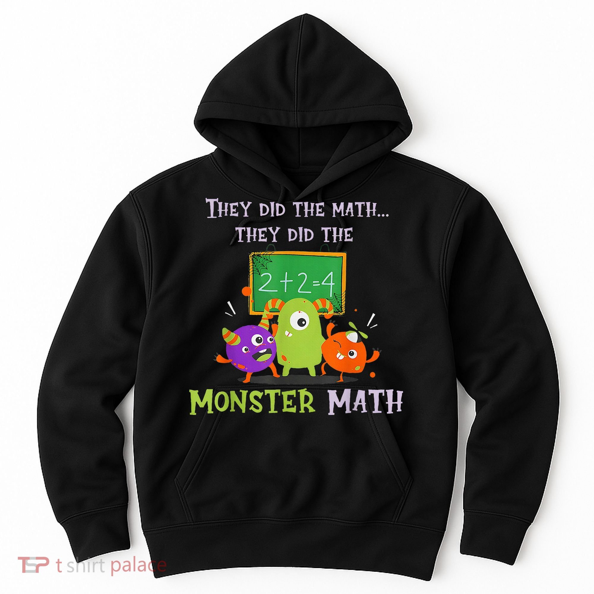 They Did The Math They Did The Monster Math Hoodie