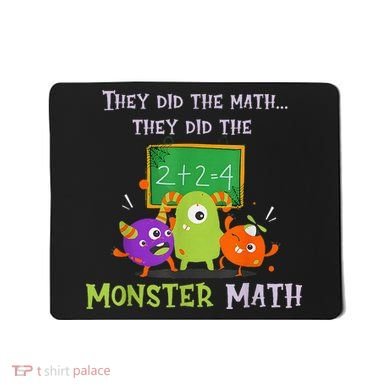 They Did The Math They Did The Monster Math Mousepad