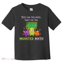 They Did The Math They Did The Monster Math Toddler T-Shirt thumb 0