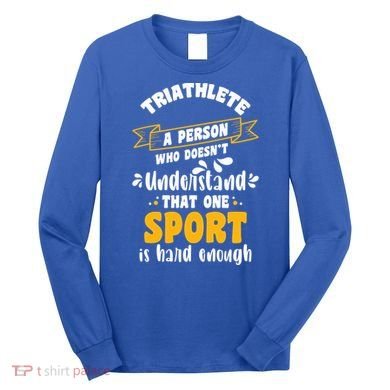 Triathlete Definition Triathlon Dads Triathletes Triathlon Gift Long Sleeve Shirt