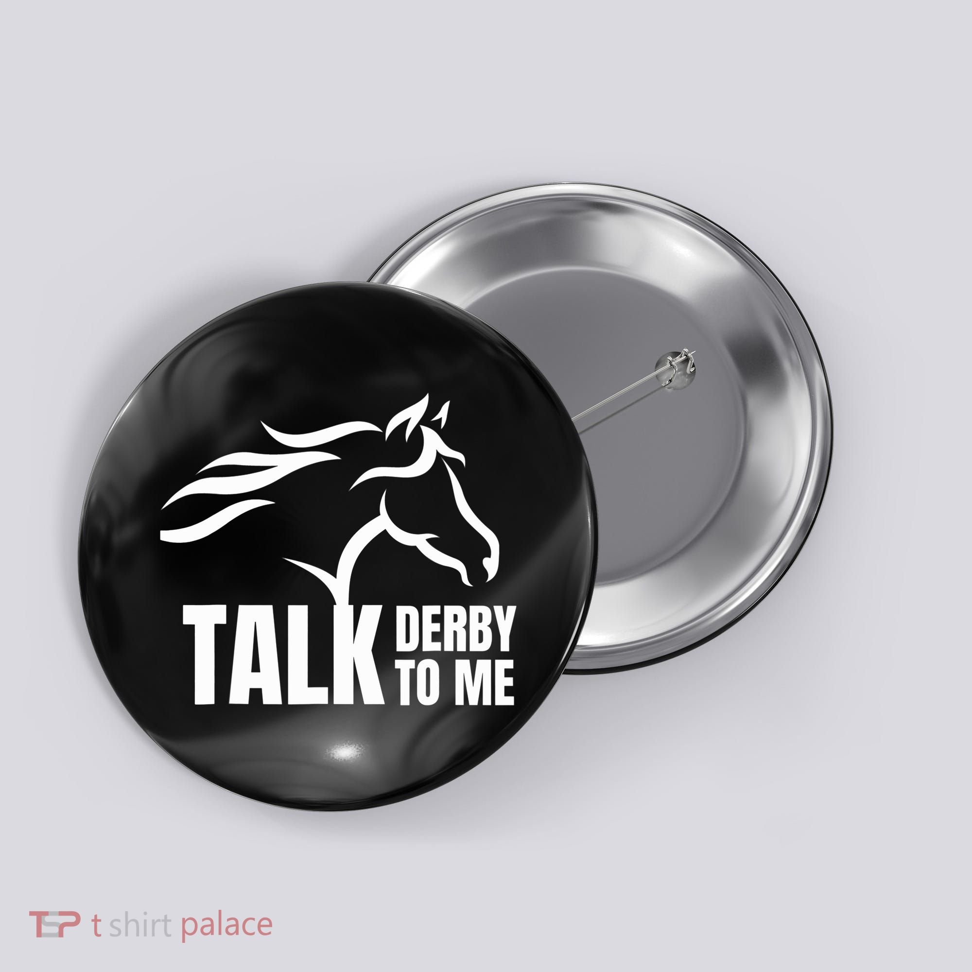 Talk Derby To Me Funny Horse Racing Gift. Button