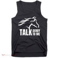 Talk Derby To Me Funny Horse Racing Gift. Tank Top thumb 0