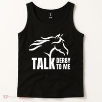 Talk Derby To Me Funny Horse Racing Gift. Tank Top thumb 2