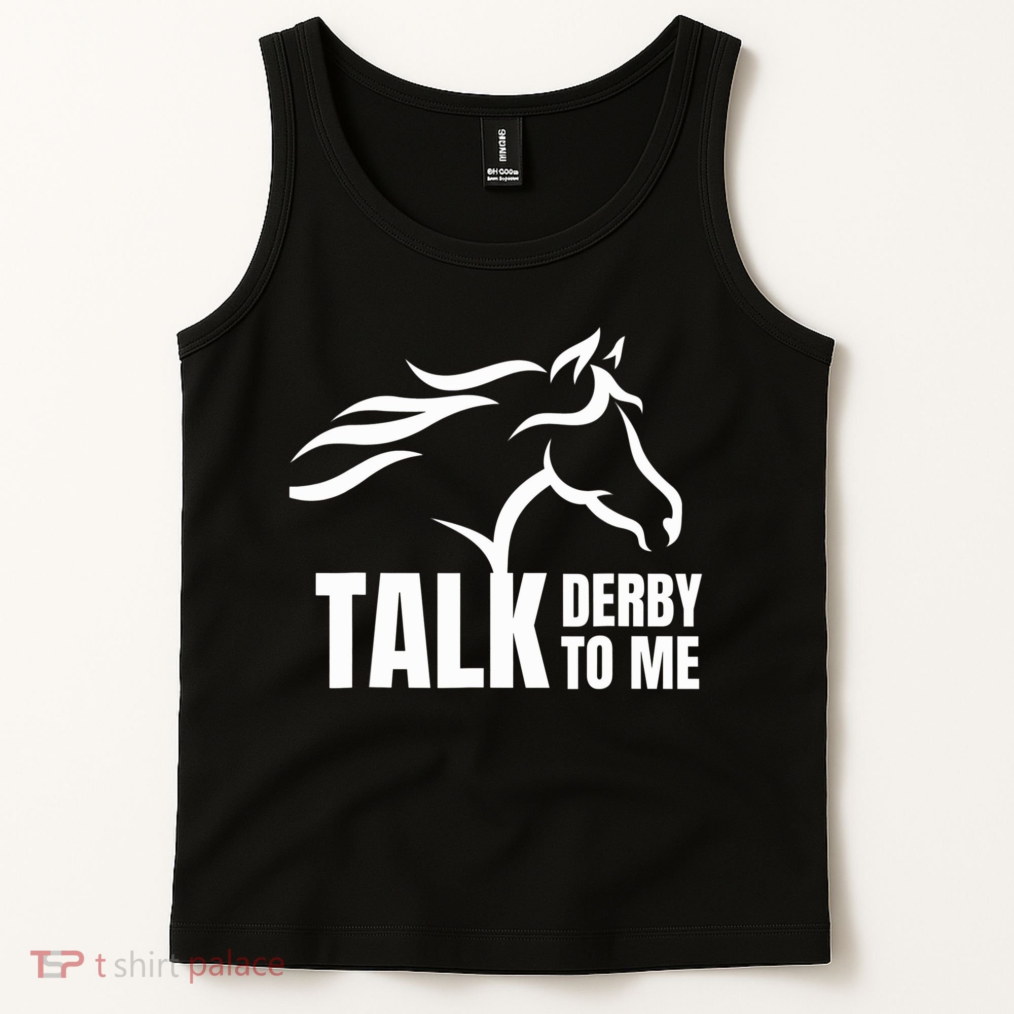 Talk Derby To Me Funny Horse Racing Gift. Tank Top