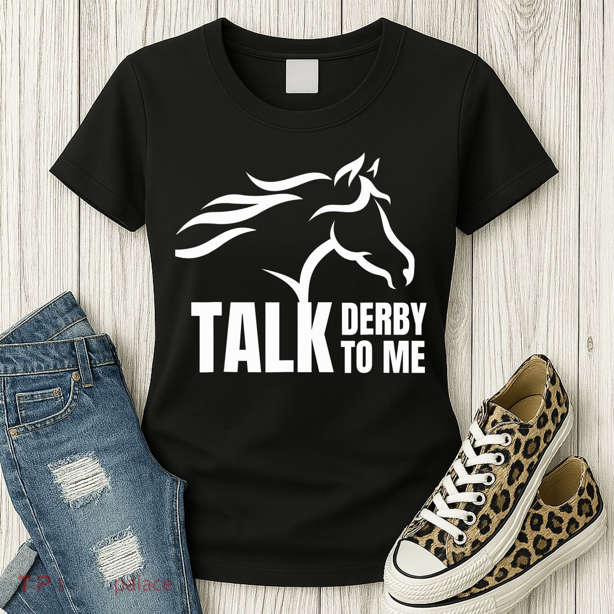 Talk Derby To Me Funny Horse Racing Gift. Women's T-Shirt