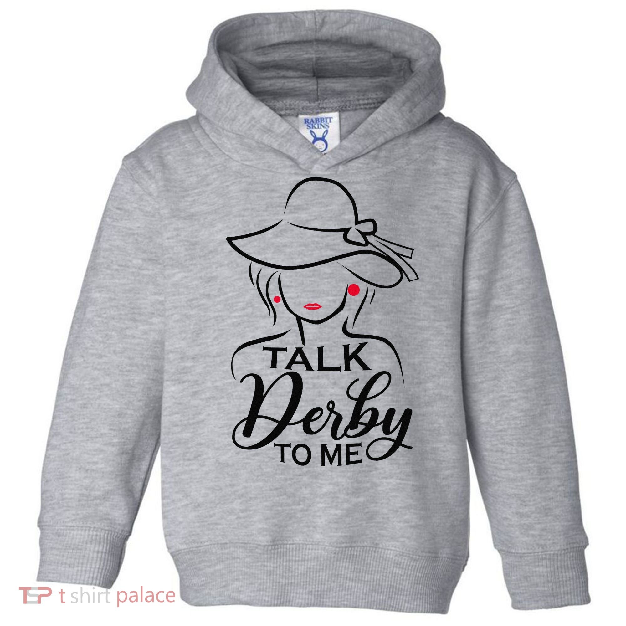 Talk Derby To Me Funny Derby Party Horse Racing Fans  Toddler Hoodie