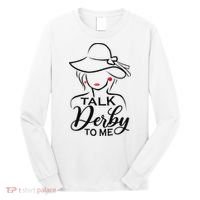 Talk Derby To Me Funny Derby Party Horse Racing Fans  Long Sleeve Shirt thumb 0
