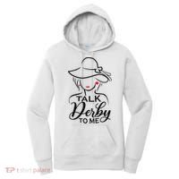 Talk Derby To Me Funny Derby Party Horse Racing Fans  Women's Hoodie thumb 0