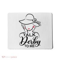 Talk Derby To Me Funny Derby Party Horse Racing Fans  Mousepad thumb 0