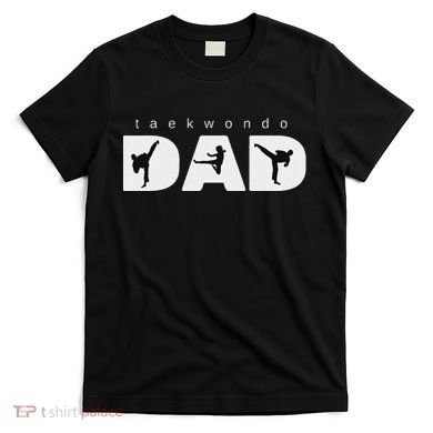 Taekwondo Dad T-Shirt